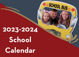  Text reads 2023-2024 School Calendar on blue and red background with photo of three children in bus